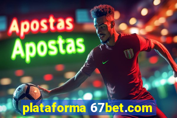 plataforma 67bet.com